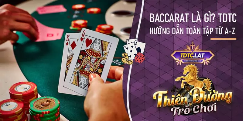 tdtc - thiên đường trò chơi giải thích luật rút thêm bài trong baccarat là gì