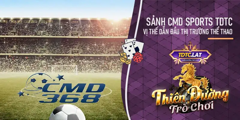 cmd sports tdtc - thiên đường trò chơi