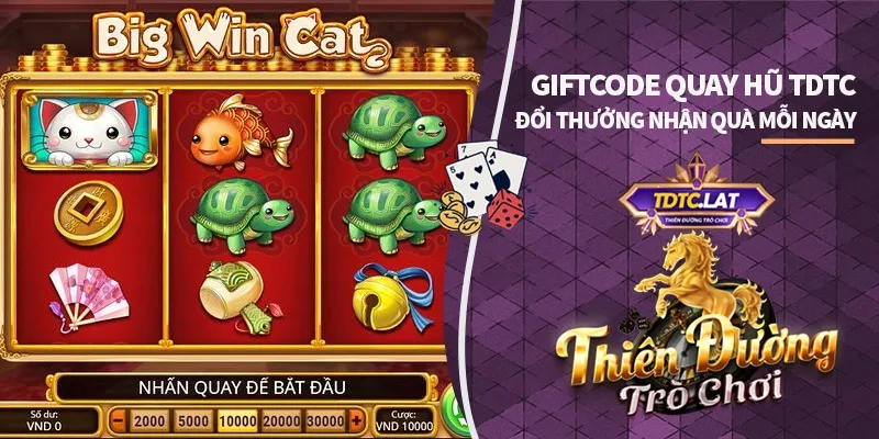 Giftcode Quay Hũ TDTC Thiên đường trò chơi