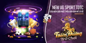 New UG Sport TDTC - Thiên đường trò chơi