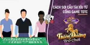 tdtc thiên đường trò chơi soi cầu tài xỉu